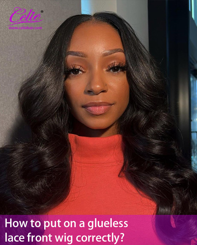 How to put on a glueless lace front wig correctly