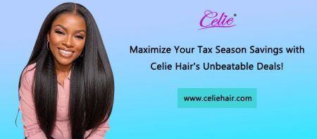 8.28 Big Promotion in Celie Hair